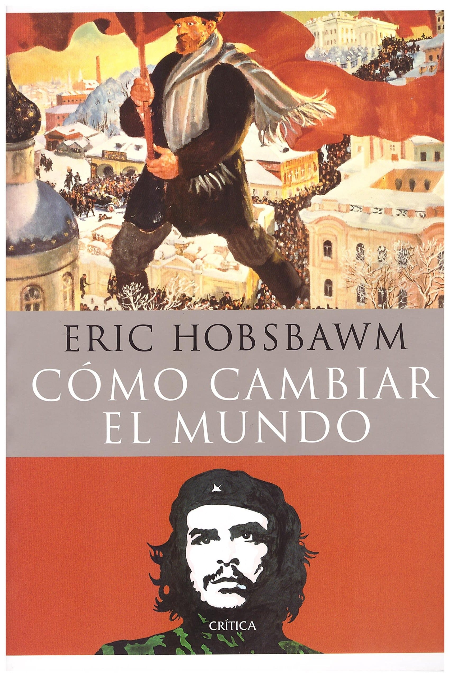 Cómo cambiar el mundo Marx y el marxismo, 1840-2011