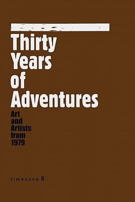 Thirty Years of Adventures Art and Artists from 1979