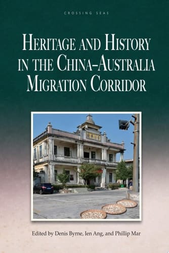 Heritage and History in the China–Australia Migration Corridor