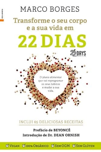 Transforme O Seu Corpo E a Sua Vida Em 22 Dias O Plano Alimentar Que Vai Reprogramar Os Seus Hábitos E Mudar a Sua Vida