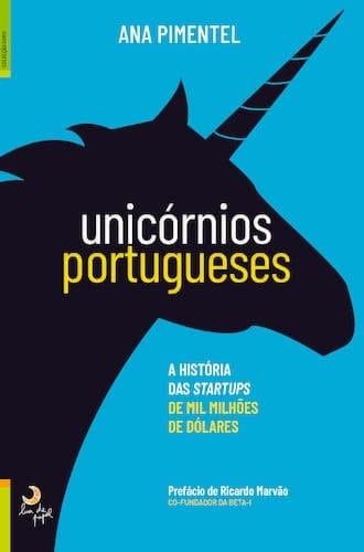 Unicórnios portugueses a história das startups de mil milhões de dólares