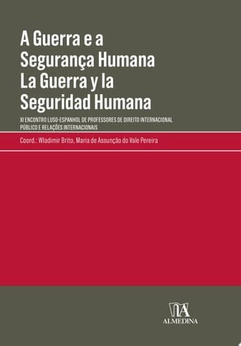 A Guerra e a Segurança Humana - La Guerra y la Seguridad Humana