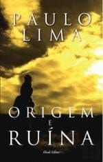 Origem e Ruína (Portuguese Edition)