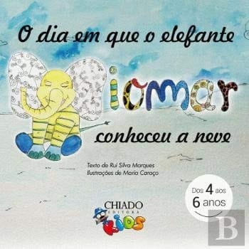 O Dia em que o Elefante Diomar conheceu a Neve (Portuguese Edition)