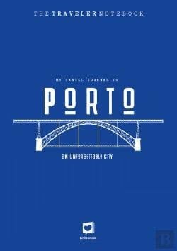 THE TRAVELER NOTEBOOK - PORTO (Portuguese Edition)