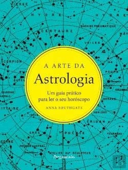 A Arte da Astrologia (Portuguese Edition)