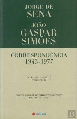 Correspondência 1943-1977 incluindo o carteio de Mécia de Sena