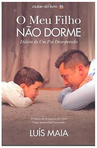 O Meu Filho Não Dorme Diário de Um Pai Desesperado (Portuguese Edition)
