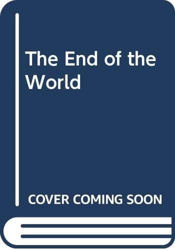 The End of the World