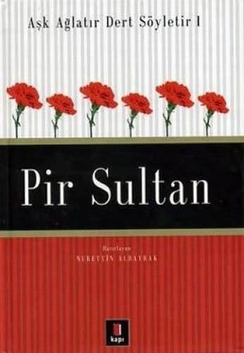 Ask Aglatir Dert Söyletir 1 - Pir Sultan