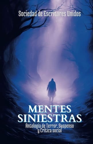 Mentes siniestras antología de terror, suspenso y crítica social