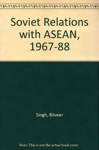 Soviet relations with ASEAN, 1967-88