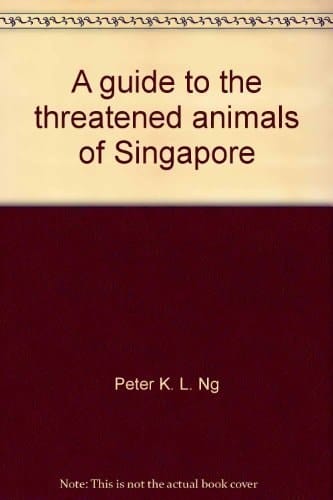 A Guide to the Threatened Animals of Singapore