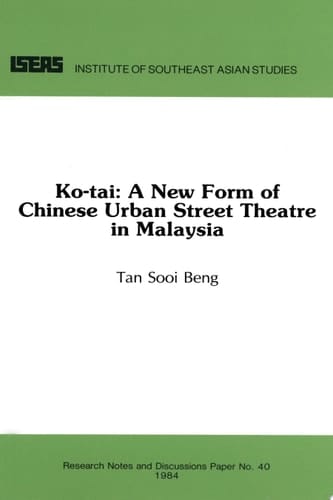Ko-tai, a New Form of Chinese Urban Street Theatre in Malaysia