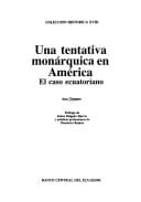 Una tentativa monárquica en América: El caso ecuatoriano (Colección histórica) (Spanish Edition)