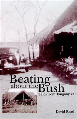 Beating About the Bush; Tales from Tanganyika
