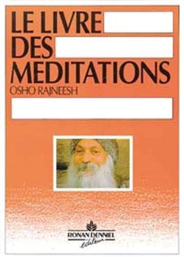 Livre des méditations (le livre orange) (French Edition)