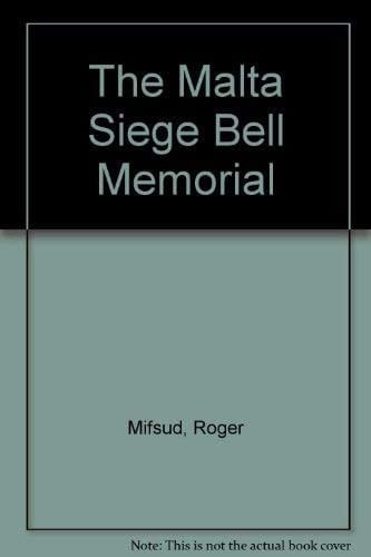 The Malta Siege Bell Memorial