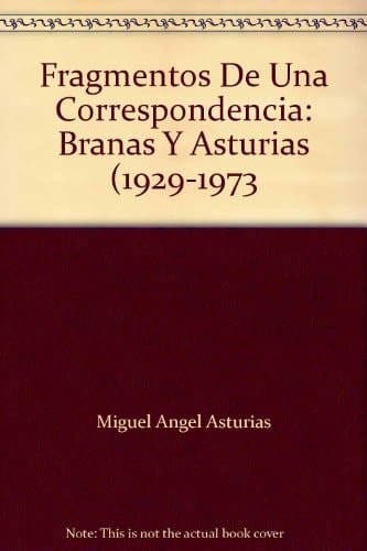 Fragmentos de una correspondencia Brañas-Asturias, 1929-1973