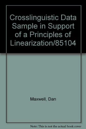 Crosslinguistic Data Sample in Support of a Principles of Linearization/85104