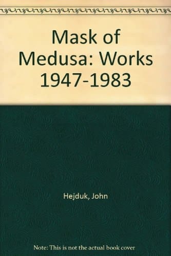 Mask Of Medusa: Works 1947-1983