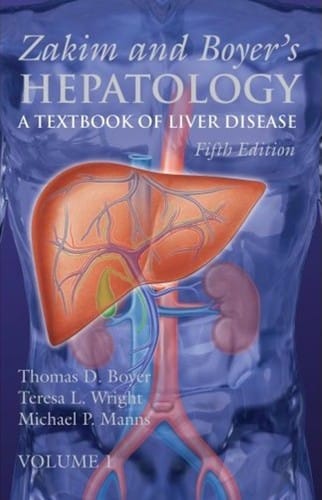 Zakim and Boyer's Hepatology A Textbook of Liver Disease