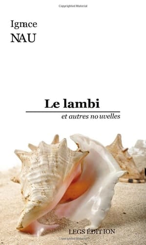Le lambi et autres nouvelles