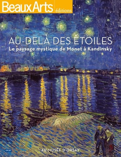 Au-delà des étoiles le paysage mystique de Monet à Kandinsky : au Musée d'Orsay