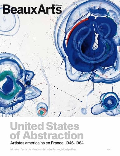United States of Abstraction Artistes américains en France, 1946-1964