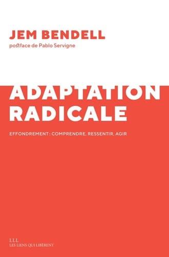 Adaptation radicale Effondrement : comprendre, ressentir, agir