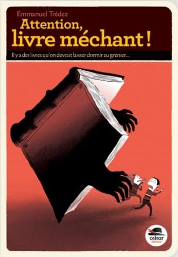 Attention, livre méchant !