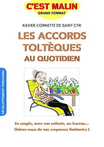 Les accords toltèques au quotidien