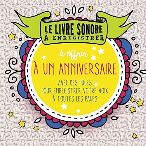 Le livre sonore à enregistrer A offrir à un anniversaire