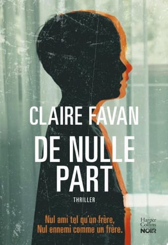 De nulle part Le nouveau thriller addictif de Claire Favan