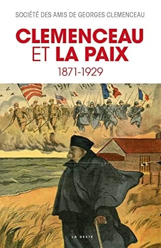 Clemenceau et la paix 1871-1929
