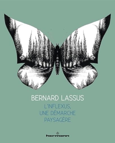 Bernard Lassus l'inflexus, une démarche paysagère