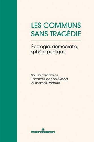 Les communs sans tragédie écologie, démocratie, sphère publique
