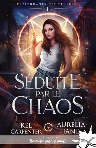 Séduite par le chaos: Prétendants des Ténèbres, T1