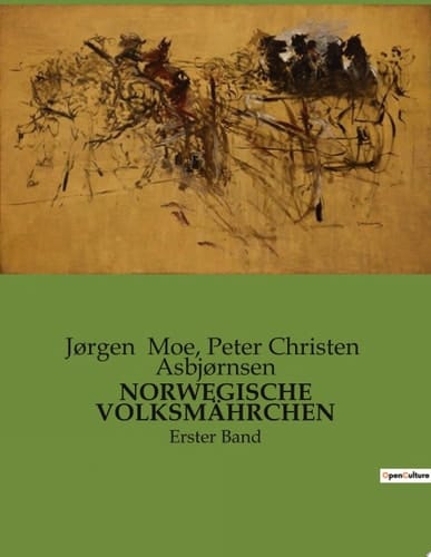 NORWEGISCHE VOLKSMÄHRCHEN Erster Band