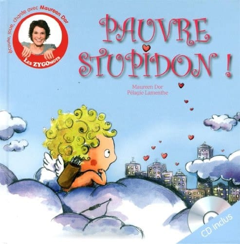 Pauvre stupidon !