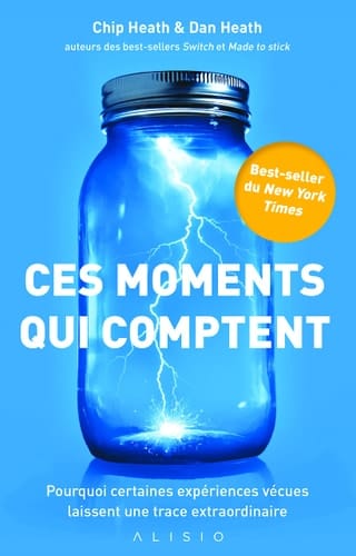 Ces moments qui comptent Pourquoi certaines expériences vécues laissent une trace extraordinaire