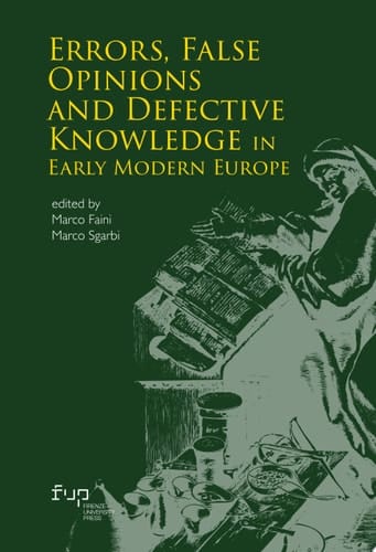 Errors, False Opinions and Defective Knowledge in Early Modern Europe