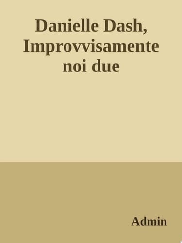 Improvvisamente noi due