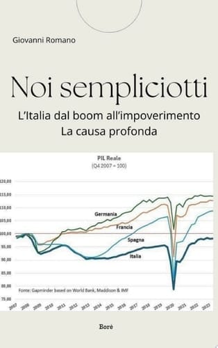 Noi Sempliciotti L'Italia dal boom all’impoverimento La causa profonda
