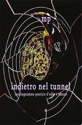Indietro Nel Tunnel Cardiogramma Poetico D'odio E Amore