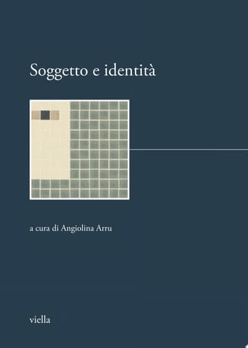 Soggetto e identità Dottorato internazionale di ricerca Storia delle donne e dell’identità di genere Quaderno n. 5