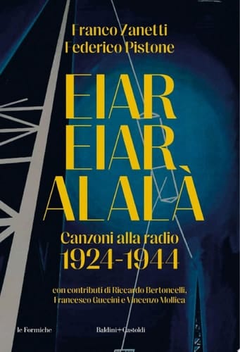 Eiar Eiar Alalà Canzoni alla radio 1924-1944