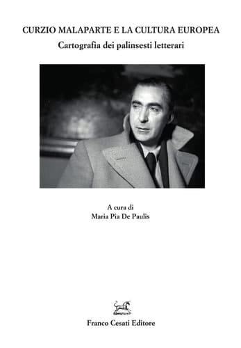 Curzio Malaparte e la cultura europea cartografia dei palinsesti letterari
