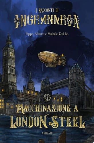 I Racconti di Ingranaria Macchinazione a London Steel