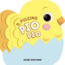 Il pulcino Pio Pio. Ediz. a colori